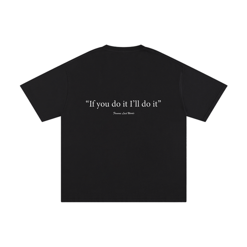 Famous Last Words Unisex Tee